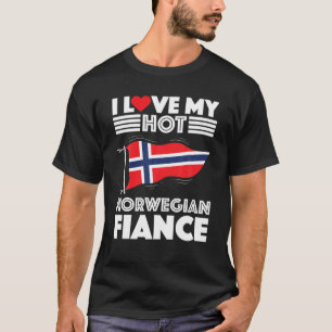 Engaged To Norway Man Woman I Love My Hot Norwegia T-Shirt