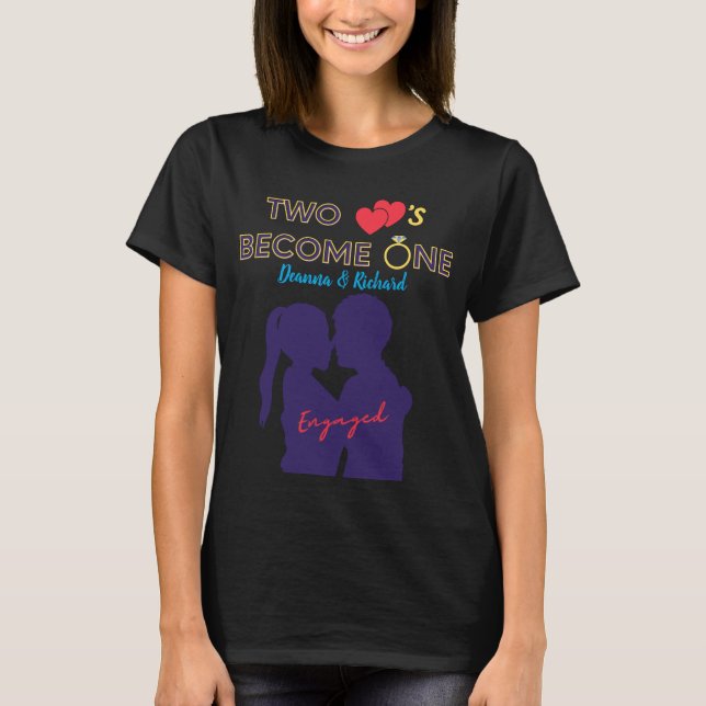 Engaged Two Hearts Become One T-Shirt (Front)