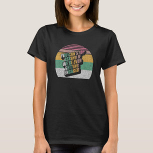 Engagement Announcement Vintage Retro Newly Engage T-Shirt