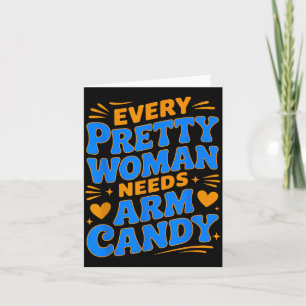 Engagement Fiancé Couple Woman Needs Arm Candy Card