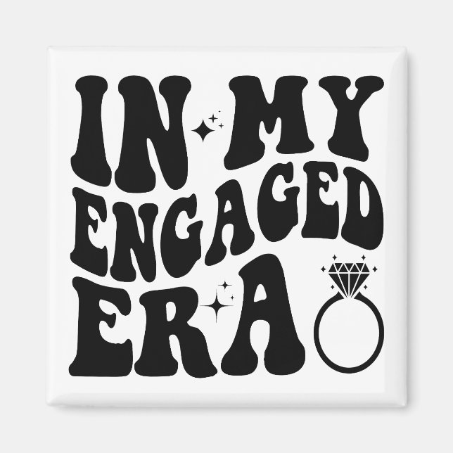 Engagement tee, In My Engaged Era Magnet (Front)