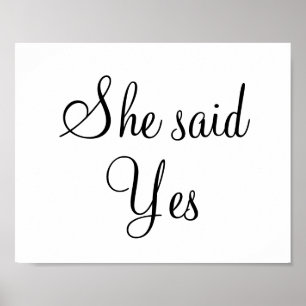 Engagement wedding photo prop sign "She said Yes"