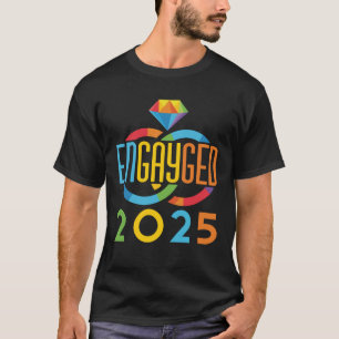 Engayged 2025 Gay Engagement LGBTQ Rainbow T-Shirt