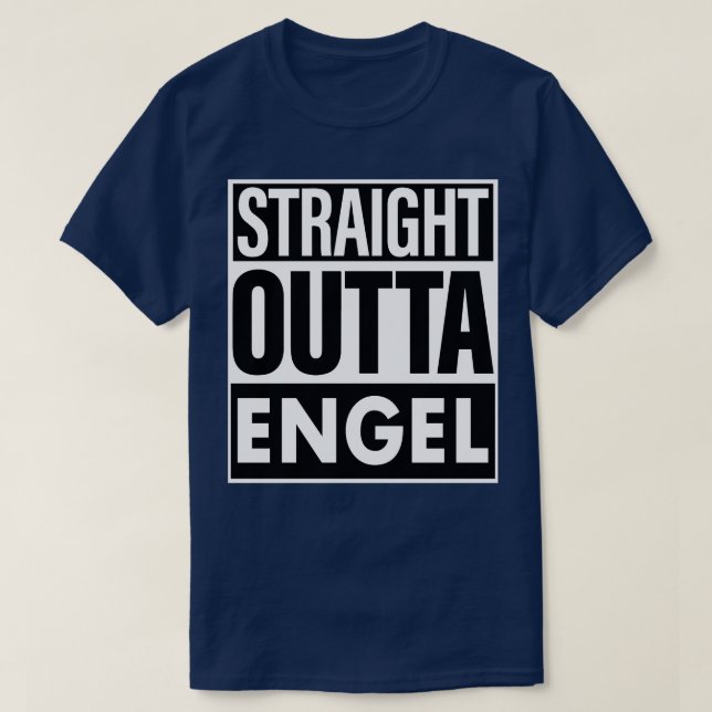 Engel Name Straight Outta Engel T-Shirt (Design Front)
