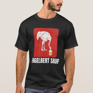 Engelbert Sauf Work Wear Sauf Bird Humour Construc T-Shirt