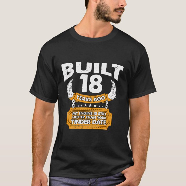 Engine Hotter Than Date - 18 Year Old 18Th Birthda T-Shirt (Front)