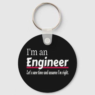 Engineer Always Right Funny Sarcastic Key Ring