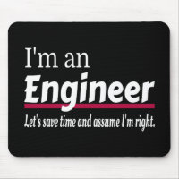 Engineer Always Right Funny Sarcastic