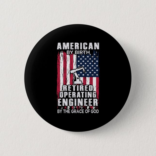 Engineer American Retired Operating Engineer 6 Cm Round Badge (Front)