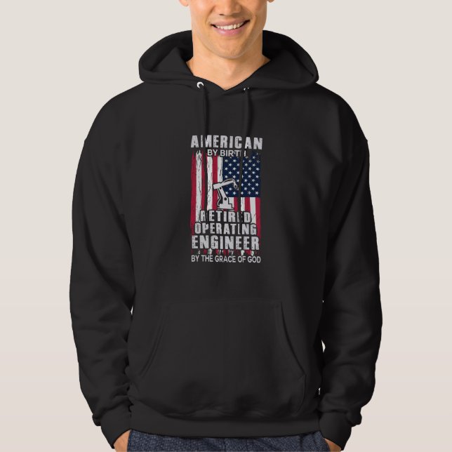 Engineer American Retired Operating Engineer Hoodie (Front)