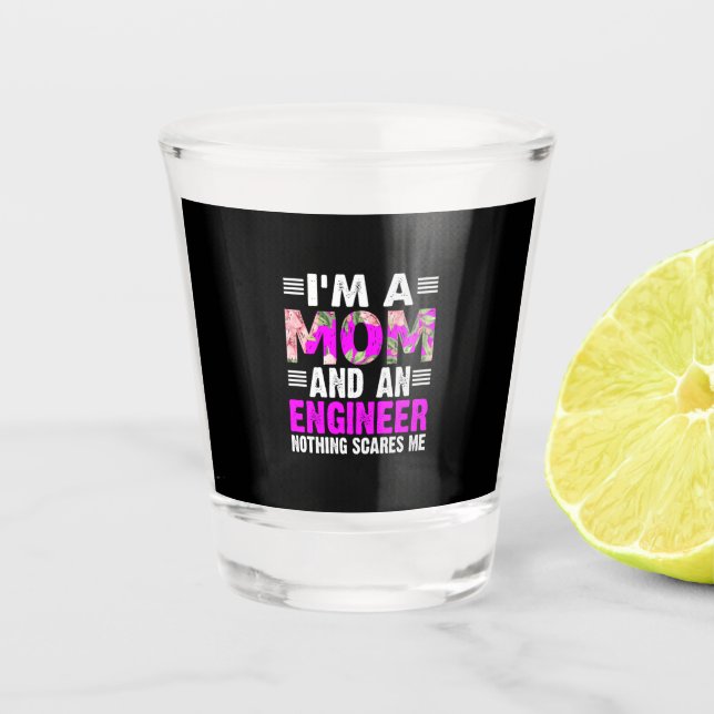 Engineer Art A Mum And An Engineer Shot Glass (Front)