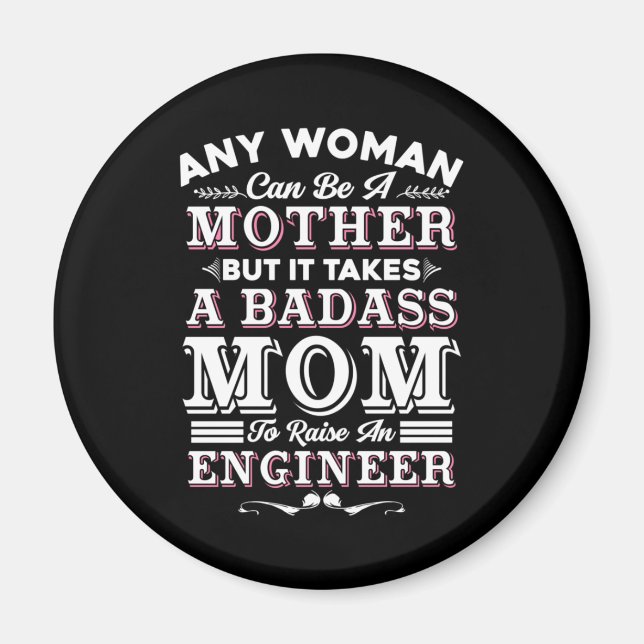 Engineer Art A Mum To Raise An Engineer Magnet (Front)