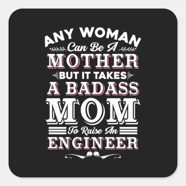 Engineer Art A Mum To Raise An Engineer Square Sticker (Front)