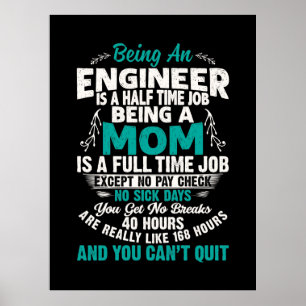 Engineer Art Being An Engineer Mom Poster
