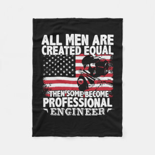 Engineer Art Some Men Become Professional Engineer Fleece Blanket