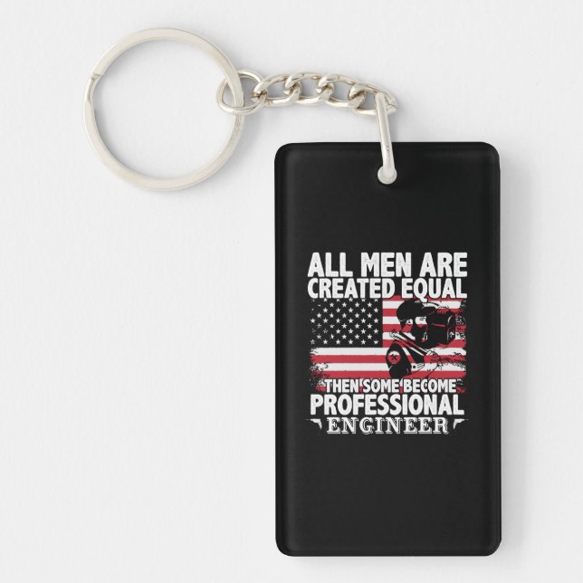 Engineer Art Some Men Become Professional Engineer Key Ring (Front)