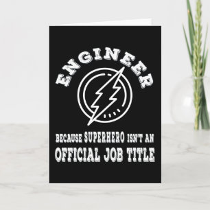 Engineer because superhero isn't a job card