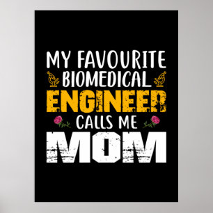 Engineer Biomedical Engineer Calls Me Mom Poster