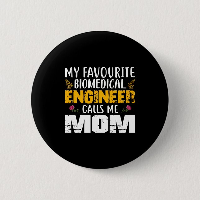 Engineer Biomedical Engineer Calls Me Mum 6 Cm Round Badge (Front)