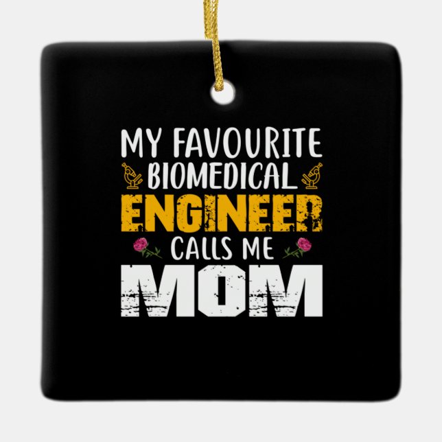 Engineer Biomedical Engineer Calls Me Mum Ceramic Ornament (Front)