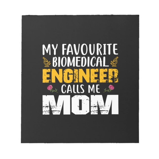 Engineer Biomedical Engineer Calls Me Mum Notepad (Front)