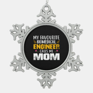 Engineer Biomedical Engineer Calls Me Mum Snowflake Pewter Christmas Ornament