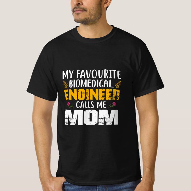 Engineer Biomedical Engineer Calls Me Mum T-Shirt (Front)