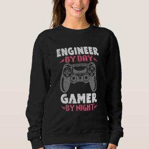 Engineer By Day Gamer By Night Cool Video Game _5 Sweatshirt
