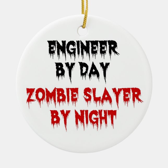 Engineer by Day Zombie Slayer by Night Ceramic Tree Decoration (Front)