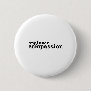 Engineer Compassion 6 Cm Round Badge