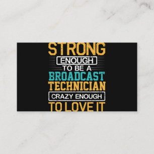 Engineer Crazy Enough To Be A Broadcast Technician Business Card