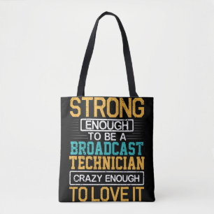 Engineer Crazy Enough To Be A Broadcast Technician Tote Bag