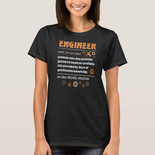 Engineer Definition  Engineering Nerdy Science Gee T-Shirt (Front)