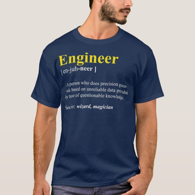 Engineer Definition  Gift Funny Computer Nerd T-Shirt (Front)
