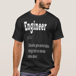 Engineer Definition I m An Engineer T-Shirt