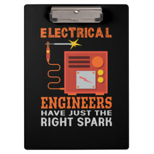 Engineer Electrical Engineers Have Just The Right Clipboard