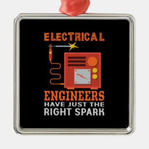 Engineer Electrical Engineers Have Just The Right Metal Ornament