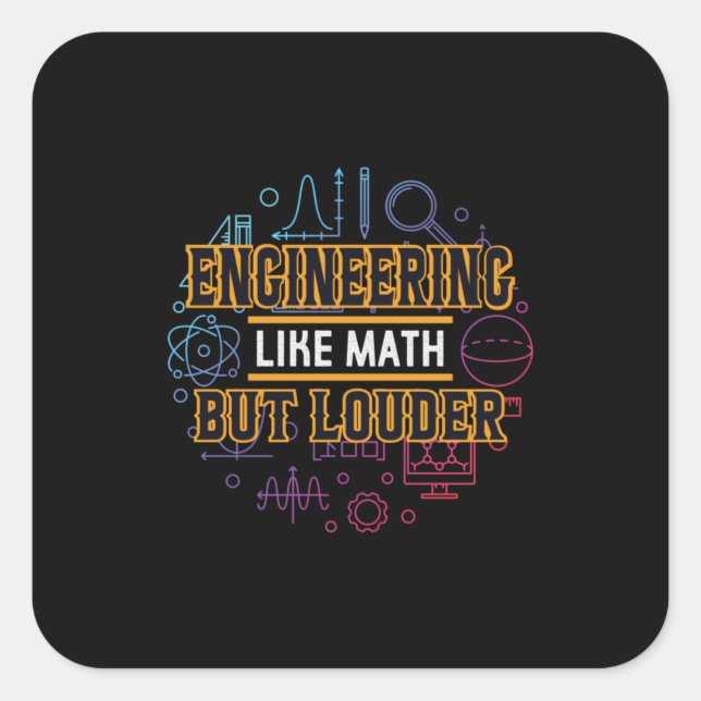 Engineer Engineering Like Math Square Sticker (Front)