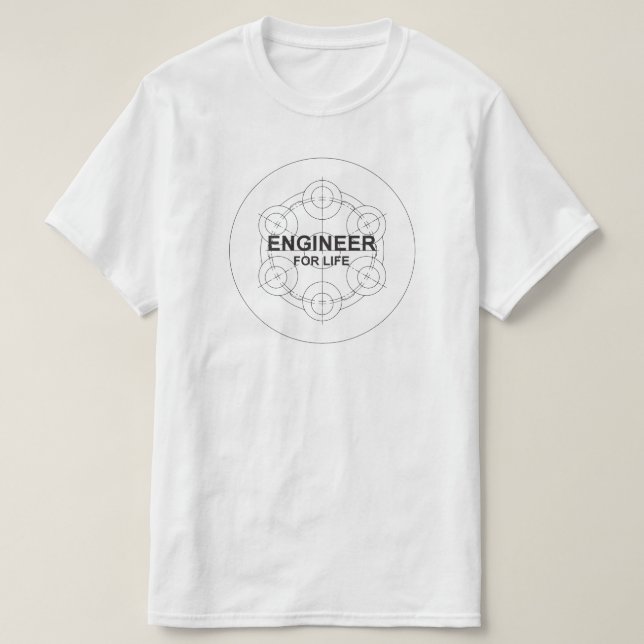 Engineer for Life T-Shirt (Design Front)