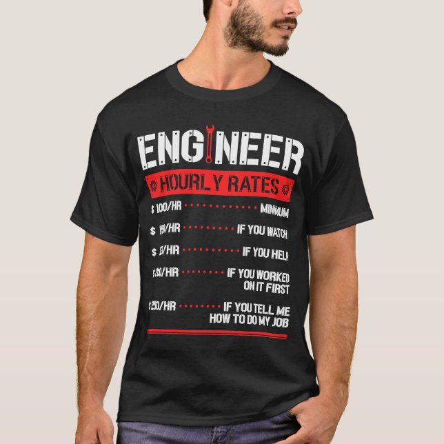 Engineer Hourly Rate Engineering Mechanical T-Shirt (Front)