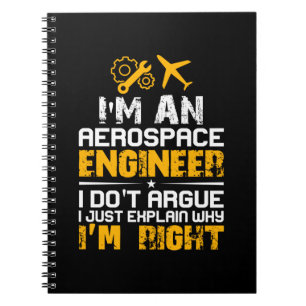 Engineer I Am A Aerospace Engineer Notebook
