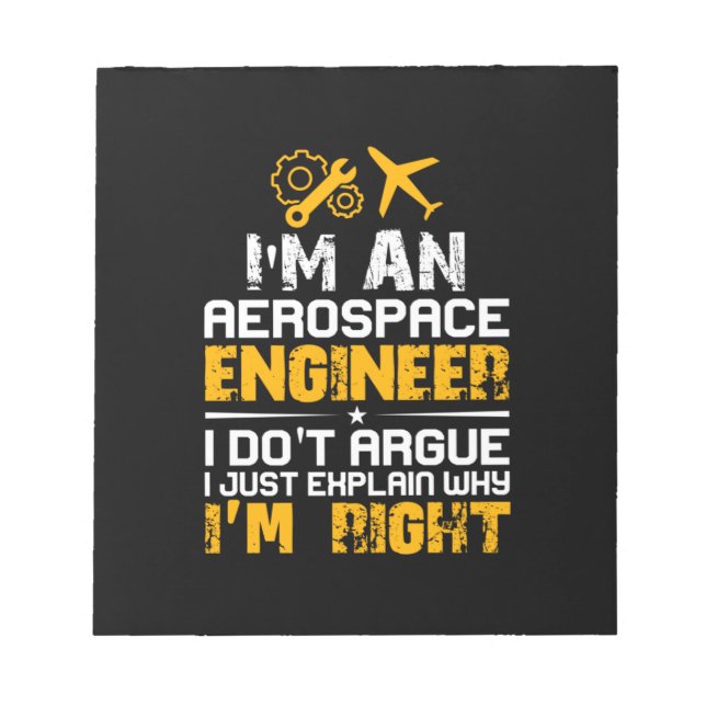 Engineer I Am A Aerospace Engineer Notepad (Front)