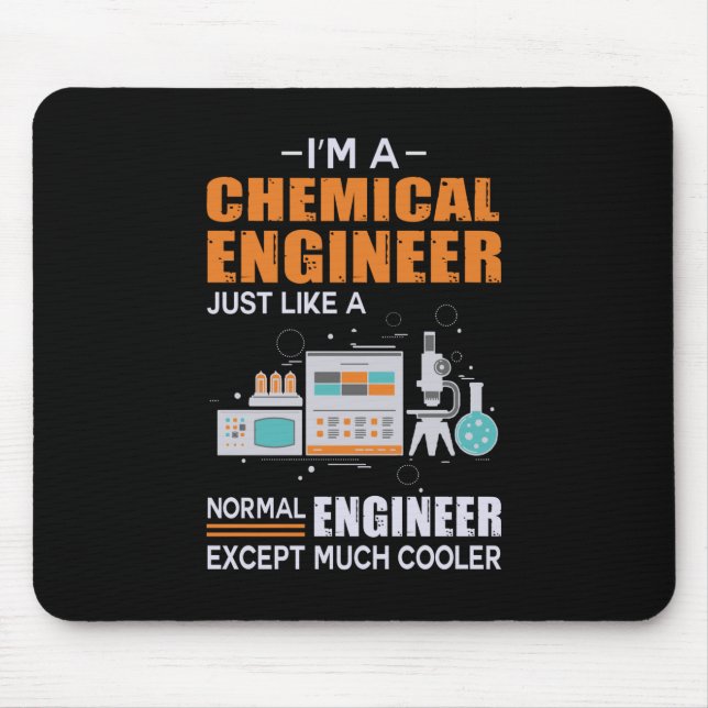 Engineer I Am A Chemical Engineer Mouse Pad (Front)