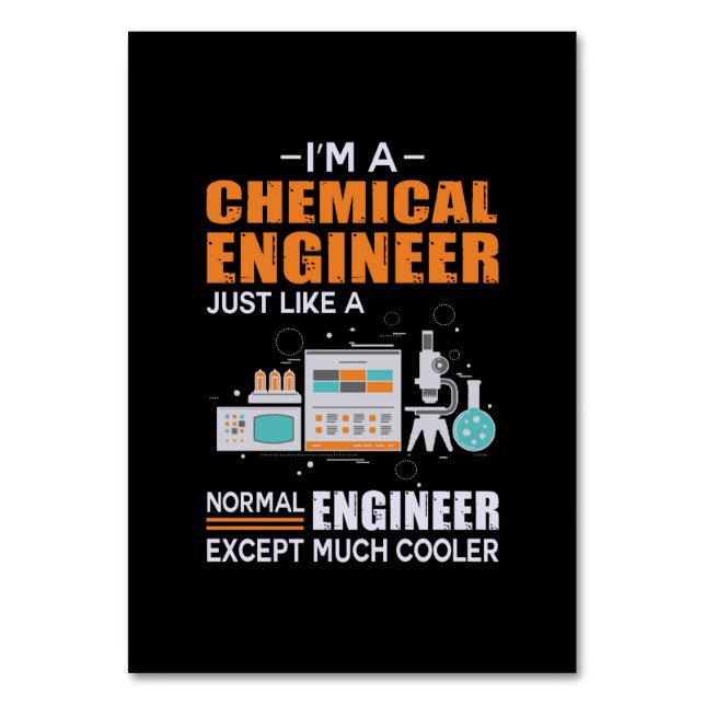 Engineer I Am A Chemical Engineer Table Number (Front)