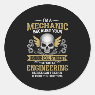 Engineer I Am A Mechanic Engineering Classic Round Sticker