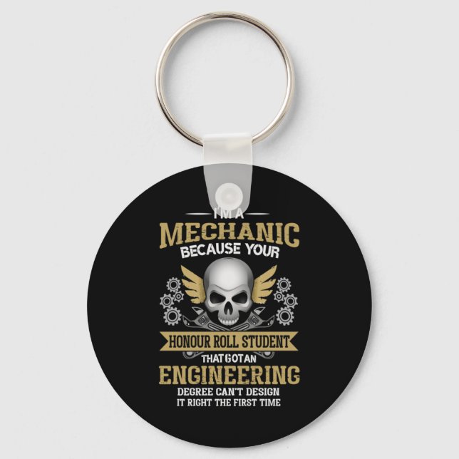Engineer I Am A Mechanic Engineering Key Ring (Front)