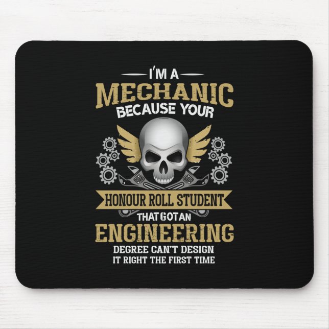 Engineer I Am A Mechanic Engineering Mouse Pad (Front)