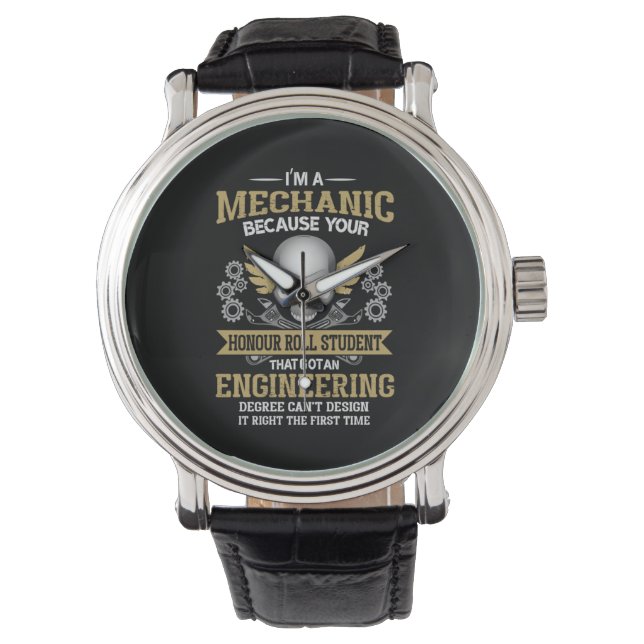 Engineer I Am A Mechanic Engineering Watch (Front)