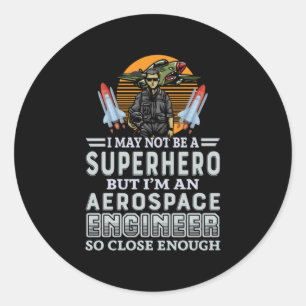Engineer I Am An Aerospace Engineer Classic Round Sticker