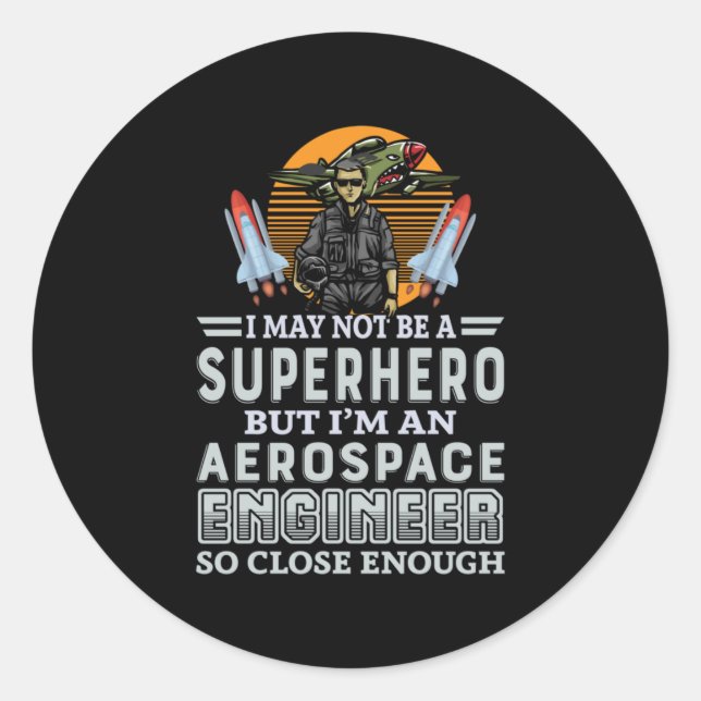 Engineer I Am An Aerospace Engineer Classic Round Sticker (Front)
